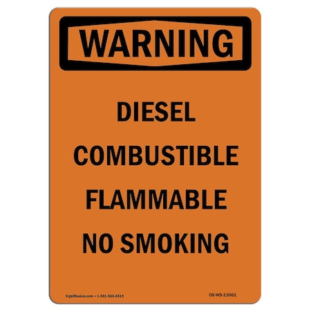 Signmission OSHA WARNING Sign, Diesel Combustible Flammable No Smoking, 14in X 10in Alum, 10" W, 14" L, Portrait OS-WS-A-1014-V-13061